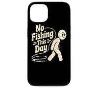 Funny No Fishing This day stick person Humor For Fishermen Case for iPhone 13