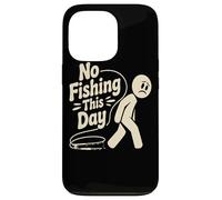 Funny No Fishing This day stick person Humor For Fishermen Case for iPhone 13 Pro