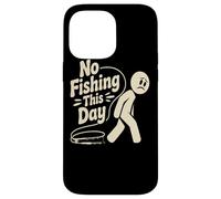 Funny No Fishing This day stick person Humor For Fishermen Case for iPhone 14 Pro Max