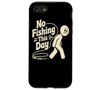 Funny No Fishing This day stick person Humor For Fishermen Case for iPhone SE (2020) / 7 / 8