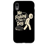 Funny No Fishing This day stick person Humor For Fishermen Case for iPhone XR