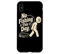 Funny No Fishing This day stick person Humor For Fishermen Case for iPhone XS Max