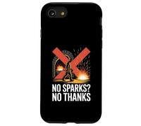 Funny No Sparks No Thanks Steel Mill Worker Case for iPhone SE (2020) / 7 / 8