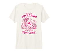 Funny No Such Thing As Too Many Books Cat Book Lover Premium T-Shirt