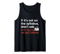 Funny No Syllabus Teacher Professor College Humorous Graphic Tank Top