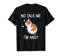 Funny No Talk Me I'm Angy Cute Angry Cat meme pet T-Shirt