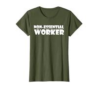 Funny Non Essential Employees T-Shirt, Women, Olive Green, Small