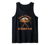 Funny Nordic Walking is My Retirement Plan Nordic Walker Tank Top