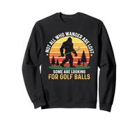 Funny Not All Who Wander Are Lost Bigfoot Golf Balls Golfing Sweatshirt