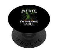 Funny Not an average Pickle i'm awesome sauce Pickle PopSockets Adhesive PopGrip