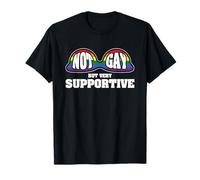 Funny Not Gay But Very Supportive Ally Design T-Shirt