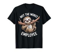 Funny Not The Worst Employee Sloth Saying Humor Women Men T-Shirt
