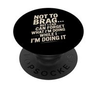 Funny Not To Brag But I Can Forget While Doing It Humor Joke PopSockets Adhesive PopGrip