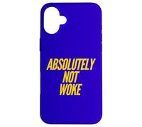 Funny Not Woke Anti-Woke Humor Free Speech Freedom Lover Case for iPhone 16 Plus