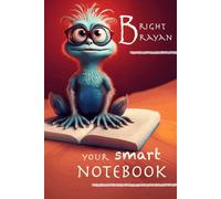 Funny Notebook For Students, Workers, Friend or Boss:: Bright Brayan Honest, Chatty Notebook with Fun facts and Funny Comments on each Page