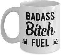 Funny Novelty Coffee Mug Badass Bitch Fuel Funny Mug for Bad Ass Enthusiasts 11 Oz