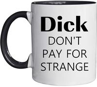 Funny Novelty Coffee Mug Dick Don't Pay for Strange Retirement Cup for Coworker Men Women Cup Tea Office Mug. 11 Oz
