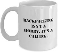 Funny Novelty Coffee Mug - Funny Backpacking Valentine Gift, Backpacking Isn't A Hobby It's A Calling Quote, White Ceramic Mug, Microwave & Dishwasher Safe, Ideal for Enthusiasts 11Oz