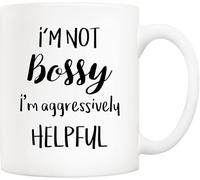 Funny Novelty Coffee Mug Funny I'm Not Bossy I'm Aggressively Helpful Funny Novelty Coffee Mug Funny Gift for Boss Mom and Coworkers 11 Oz