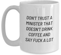 Funny Novelty Coffee Mug - Funny Minister Gift, Don't Trust... Say F-K A Lot Quote, White Ceramic Mug, from Friends, Coworkers & Family to Ministers 11Oz