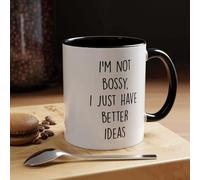 Funny Novelty Coffee Mug I'm Not Bossy I Just Have Better Ideas Retirement Cup for Coworker Men Women Cup Tea Office Mug. 11 Oz