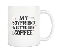 Funny Novelty Coffee Mug My Boyfriend is Hotter Than Coffee Retirement Cup for Coworker Men Women Cup Tea Office Mug. 11 Oz