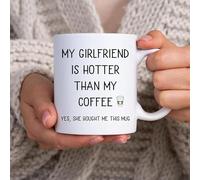 Funny Novelty Coffee Mug My Girlfriend is Hotter Than My Coffee Yes Retirement Cup for Coworker Men Women Cup Tea Office Mug. 11 Oz