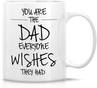 Funny Novelty Coffee Mug You are The Dad Everyone Wishes They Had Mug for Daily Coffee and Tea Cup Tea Office Mug. 11 Oz