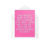 Funny Novelty Greeting Cards | Every Women's Dream Is | Birthday Wife Husband Girlfriend Boyfriend Banter Funny Joke | CBH1311