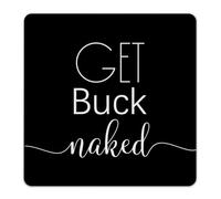 Funny Novelty Metal Sign Get Buck Naked Room Decor for Men Garage Signs for Garden Dining Room Men Art Poster Gift for Patio 12x12 Inch