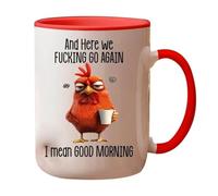 Funny Novelty Mug 11oz - Here We F*cking Go Again... I Mean Good Morning, Funny Sarcastic Coffee Mug, Grumpy Chicken Cup for Mom, Sister, BFF, Friends, Coworkers, Boss (Red)