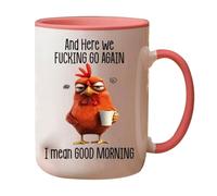 Funny Novelty Mug 11oz - Here We F*cking Go Again... I Mean Good Morning, Funny Sarcastic Coffee Mug, Grumpy Chicken Cup for Mom, Sister, BFF, Friends, Coworkers, Boss (Pink)