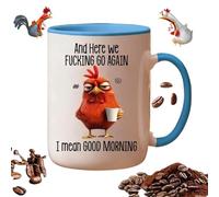 Funny Novelty Mug, Here We Fcking Go Again I Mean Good Morning Sarcastic Coffee Mug, Chicken Fun Work Cups, BFF,Friends,Coworkers Silly Secret Santa Presents