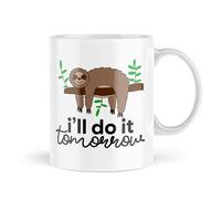 Funny Novelty Mugs | I'll Do It Tomorrow Sloth Design, Birthday Lazy Father's Day, Mother's Day Friend Tea Coffee Mug Banter Funny Joke White 10 oz Mug