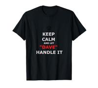 Funny Novelty T-Shirt Keep Calm and Let Dave Handle It tee T-Shirt