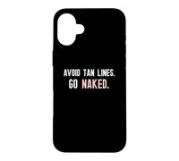 Funny Nudist Avoid Tan Lines Tshirt Case for iPhone 16 Plus