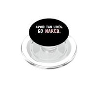 Funny Nudist Avoid Tan Lines Tshirt PopSockets PopGrip for MagSafe