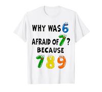 Funny Number Day Why was 6 Afraid of 7 Math Day Costume Kids T-Shirt, Men, White, 5X-Large