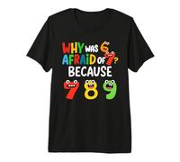 Funny Number Why was 6 Afraid of 7 Math Day Costume Kids Premium T-Shirt