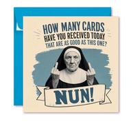 Funny Nun Birthday Card 150mm x 150mm - “How Many Cards Have You Received Today That Are As Good As This One? Nun!” Adult Humour Card with Bright Blue Envelope