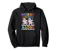 Funny Nurse Besties Because Going Crazy Alone Is Not Fun Pullover Hoodie