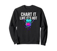 Funny Nurse Chart It Like Its Hot Medical Staff Sweatshirt