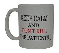 Funny Nurse Coffee Mug Keep Calm and Don't Kill The Patients Novelty Cup Gift For Nurse Doctor CNA RN Psych Tech EMT EMS Paramedic