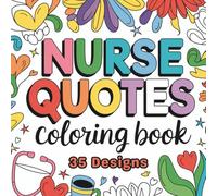 Funny Nurse Coloring Book: 35 Hilarious Quotes to De-Stress, Laugh, and Color for Hardworking Nurses: Small, sassy, and full of laughter-ideal for shift breaks and nurse burnout prevention.