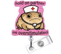 Funny Nurse Frog Badge Reel, Hold On Partner Im Overstimulated Retractable ID Holder, Cute Toad Badge Clip Work Accessories Gifts for Nurses CNA Medical Staff