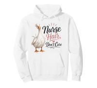 Funny Nurse Hair Don't Care, Cute Goose Nurse Life Pullover Hoodie