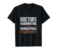 Funny Nurse Quote - Doctors Handwriting is Hieroglyphics Value Graphic T-Shirt