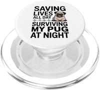 Funny Nurse Saving Lives All Day Surviving My Pug At Night PopSockets PopGrip for MagSafe