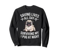 Funny Nurse Saving Lives All Day Surviving My Pug At Night Sweatshirt