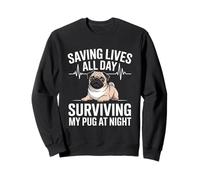 Funny Nurse Saving Lives All Day Surviving My Pug At Night Sweatshirt